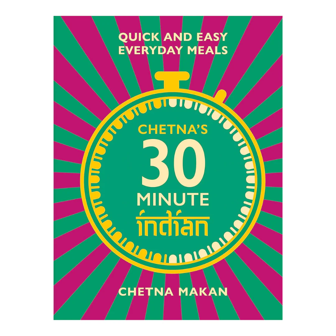 Chetna's 30 minute Indian by Chetna Makan